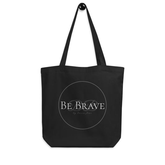 Be Brave Eco Tote Bag