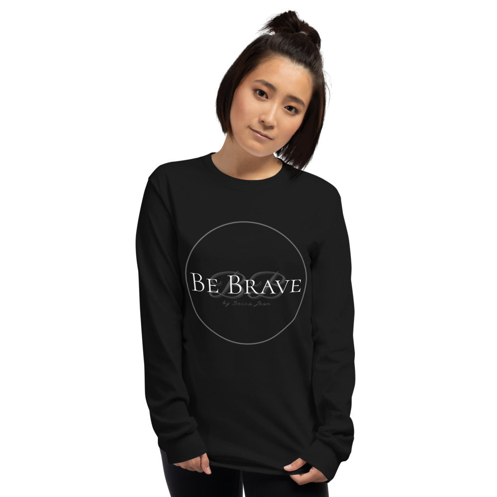 Be Brave Long Sleeve Shirt