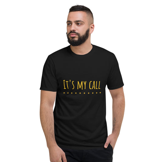 It's my call unisex T-Shirt