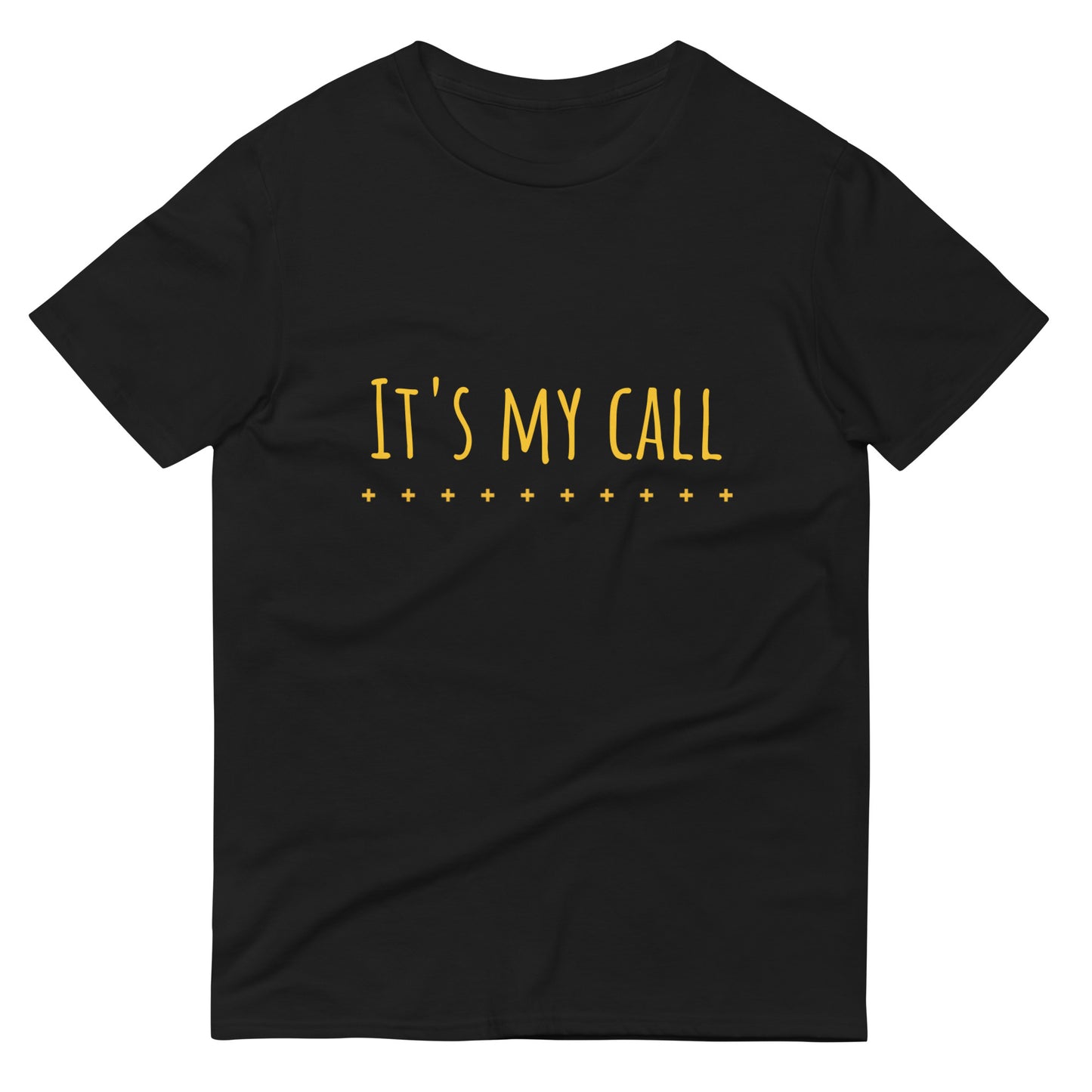 It's my call unisex T-Shirt